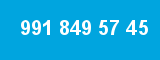991 849 57 45